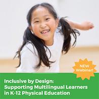 Inclusive by Design: Supporting Multilingual Learners in K–12 Physical Education